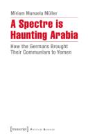A Spectre Is Haunting Arabia