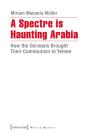A Spectre Is Haunting Arabia - Preview