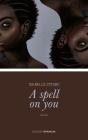 A Spell On You - Preview