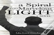 A Spiral Into Marvelous Light