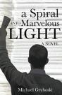 A Spiral Into Marvelous Light - Preview