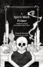 A Spirit Work Primer - Preview