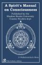 A Spirit'S Manual On Consciousness - Preview