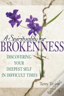 A Spirituality For Brokenness