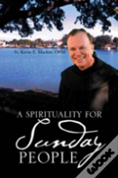 A Spirituality For Sunday People