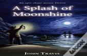 A Splash Of Moonshine