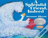 A Splendid Friend, Indeed
