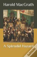 A Splendid Hazard