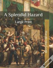 A Splendid Hazard