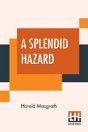 A Splendid Hazard - Preview