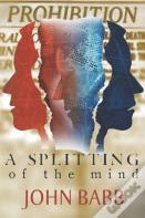 A Splitting Of The Mind