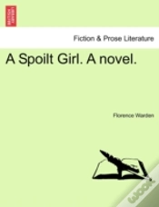 Capa do artigo A Spoilt Girl. A Novel.
