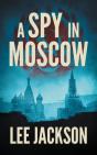 A Spy In Moscow - Preview