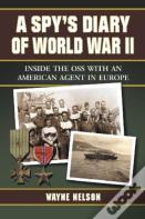 A Spy'S Diary Of World War Ii
