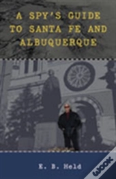 A Spy'S Guide To Santa Fe And Albuquerque
