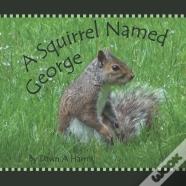 A Squirrel Named George