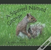 A Squirrel Named George