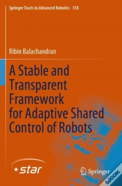 Capa do artigo A Stable And Transparent Framework For Adaptive Shared Control Of Robots