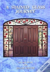 A Stained Glass Journey