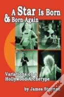A Star Is Born And Born Again