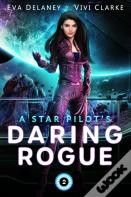 A Star Pilot'S Daring Rogue