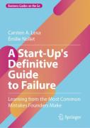 A Start-Up'S Definitive Guide To Failure