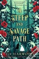 A Steep And Savage Path