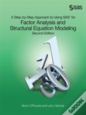 A Step-By-Step Approach To Using Sas For Factor Analysis And Structural Equation Modeling, Second Edition