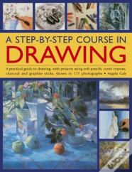 A Step-By-Step Course In Drawing