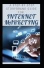 A Step-By- Step Storybrand Guide For Internet Marketing - Preview