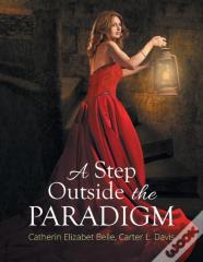 A Step Outside The Paradigm