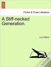 A Stiff-Necked Generation.