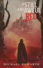 A Still And Awful Red - Preview