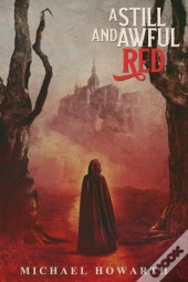A Still And Awful Red