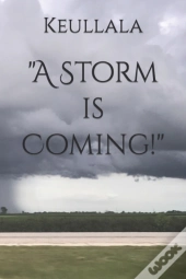 A Storm Is Coming!