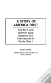 A Story Of America First