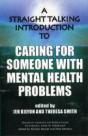 A Straight Talking Introduction To Caring For Someone With Mental Health Problems - Preview