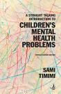 A Straight Talking Introduction To Children'S Mental Health Problems (Second Edition) - Preview