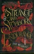 A Strange And Stubborn Endurance