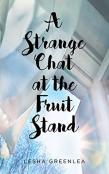 A Strange Chat At The Fruit Stand