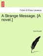A Strange Message. (A Novel.) - Preview