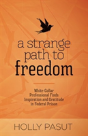 A Strange Path To Freedom - Preview