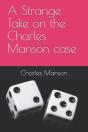 A Strange Take On The Charles Manson Case - Preview