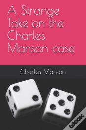 Capa do artigo A Strange Take On The Charles Manson Case