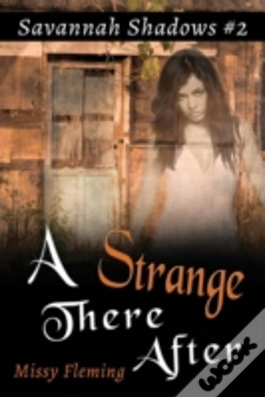 A Strange There After