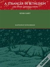 A Stranger In Bethlehem (And Other Christmas Poems)