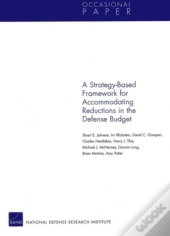 A Strategy-Based Framework For Accommodating Reductions In The Defense Bud