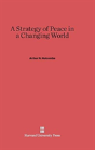 A Strategy Of Peace In A Changing World - Preview