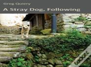 A Stray Dog, Following