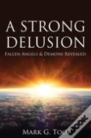 A Strong Delusion